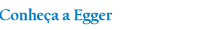 Conhe&ccedil;a a Egger